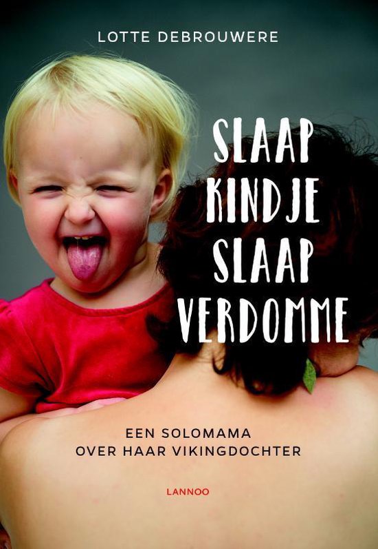 Slaap kindje slaap (verdomme)