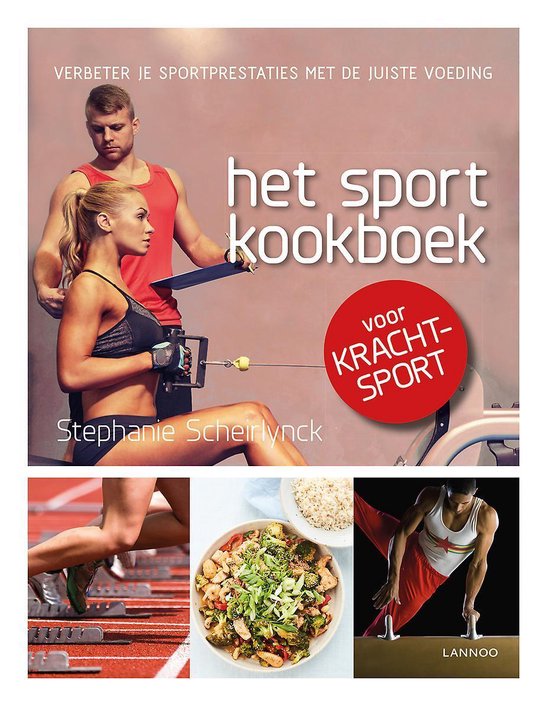 Het sportkookboek - Het sportkookboek voor krachtsport