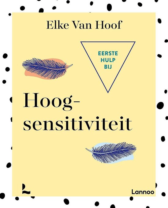 Eerste hulp bij hoogsensitiviteit