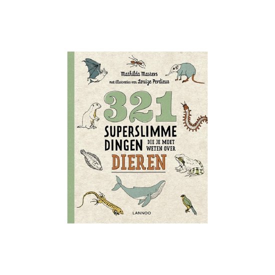 321 - de leukste weetjesboeken - 321 superslimme dingen die je moet weten over dieren