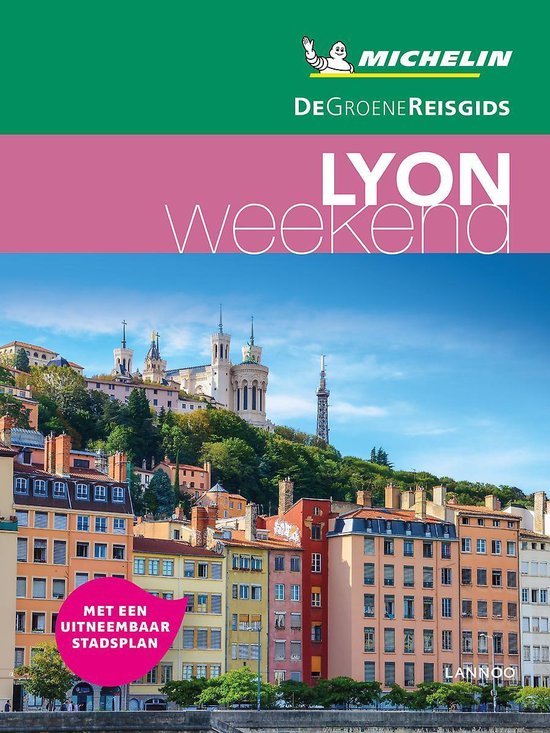 De Groene Reisgids Weekend  -   Lyon