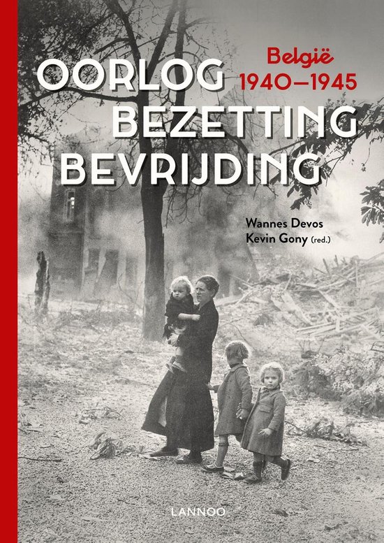 Oorlog. Bezetting. Bevrijding