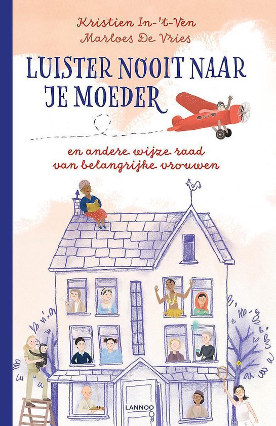 Luister nooit naar je moeder