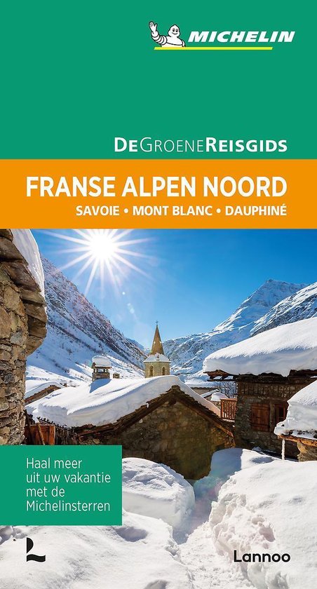 Michelin Reisgids - De Groene Reisgids - Franse Alpen Noord