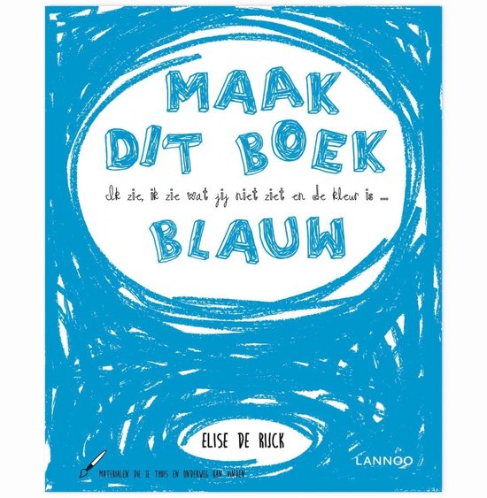 Ik zie, ik zie wat jij niet ziet en de kleur is ... blauw