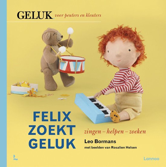 Felix zoekt geluk  -   Felix zoekt geluk: zingen - helpen - zoeken