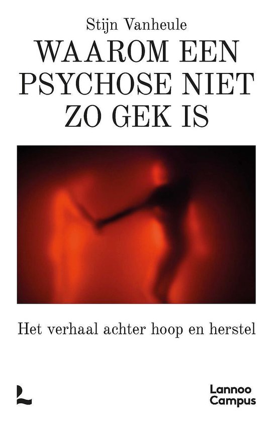 Waarom een psychose niet zo gek is