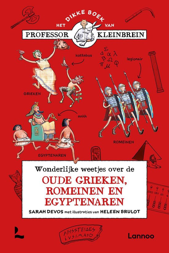 Professor Kleinbrein - Wonderlijke weetjes over de oude Grieken, Romeinen en Egyptenaren