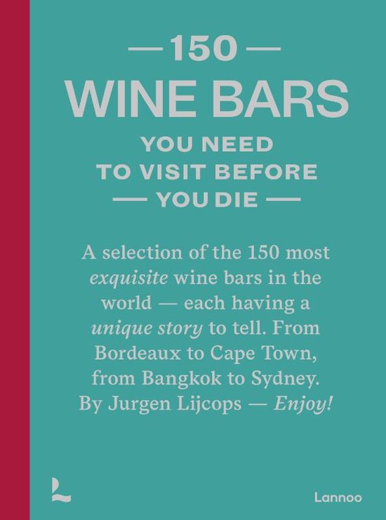 150 Series- 150 Wine Bars You Need to Visit Before You Die