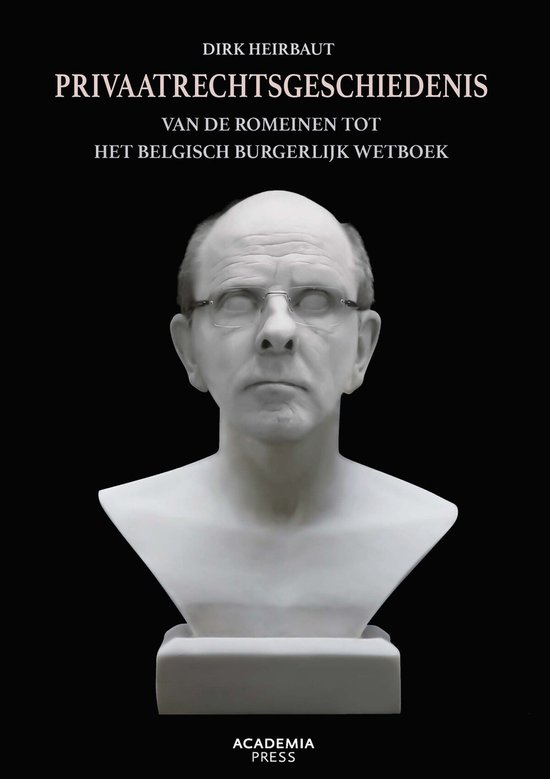 Privaatrechtsgeschiedenis van de Romeinen tot het Belgisch Burgerlijk Wetboek