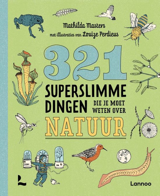 321 - de leukste weetjesboeken - 321 superslimme dingen die je moet weten over natuur