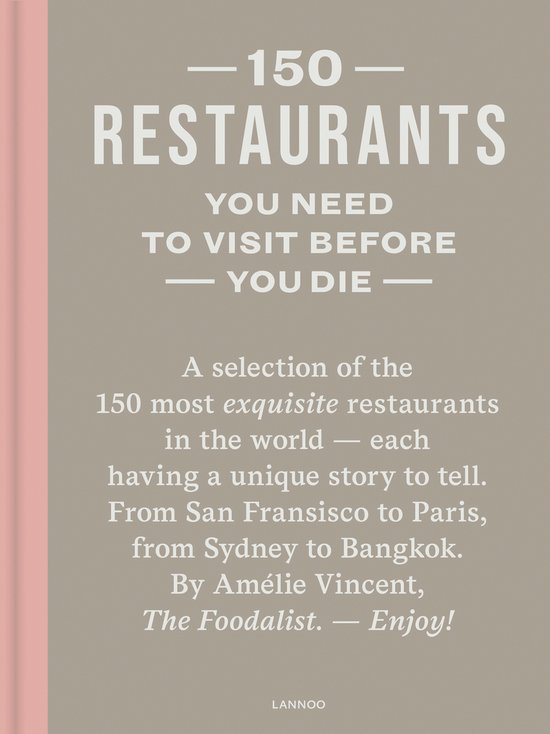 150 Series- 150 Restaurants You Need to Visit Before You Die