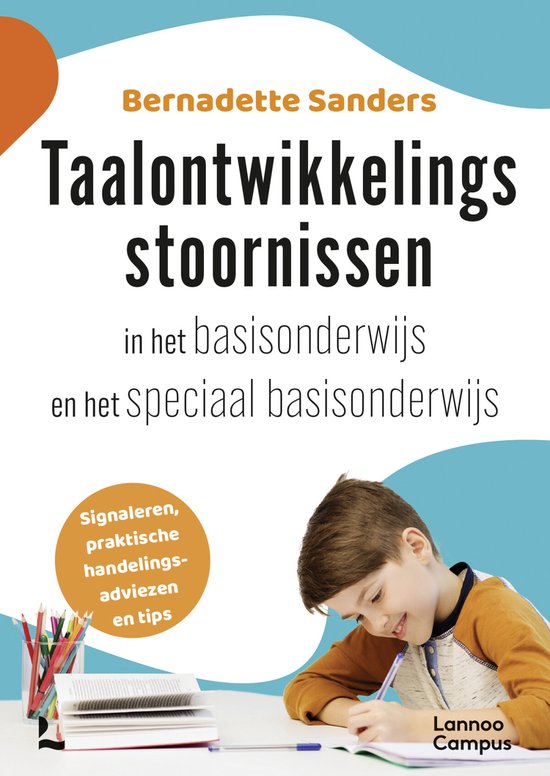 Taalontwikkelingsstoornissen in het basisonderwijs en speciaal basisonderwijs