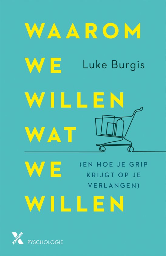 Waarom we willen wat we willen