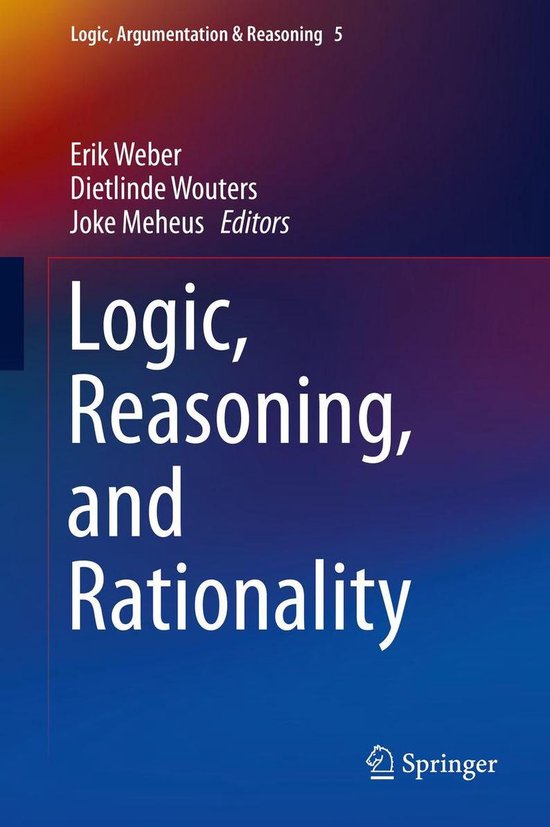 Logic, Argumentation & Reasoning 5 - Logic, Reasoning, and Rationality