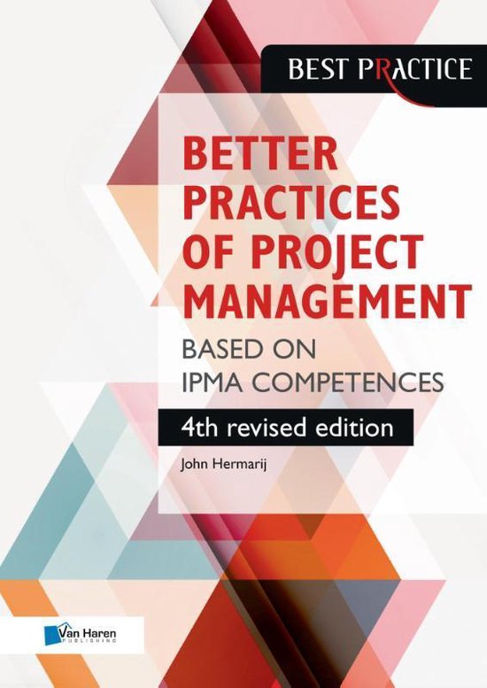 Best practices - The better practices of project management Based on IPMA competences – 4th revised edition