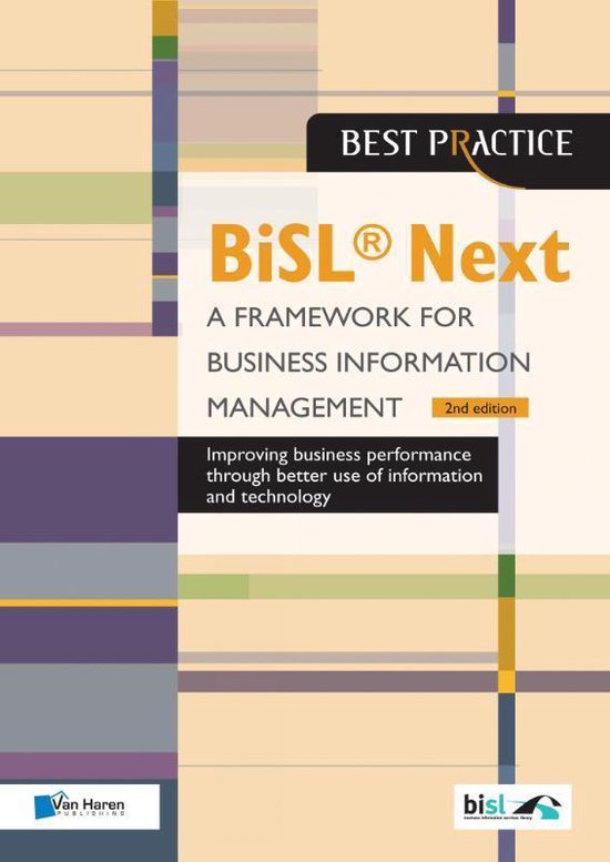 Best practice  -   BiSL  Next - A Framework for Business Information Management