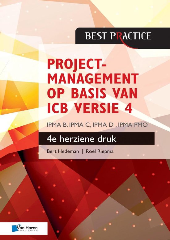 Projectmanagement op basis van ICB versie 4 – 4de herziene druk – IPMA B, IPMA C, IPMA-D , IPMA PMO