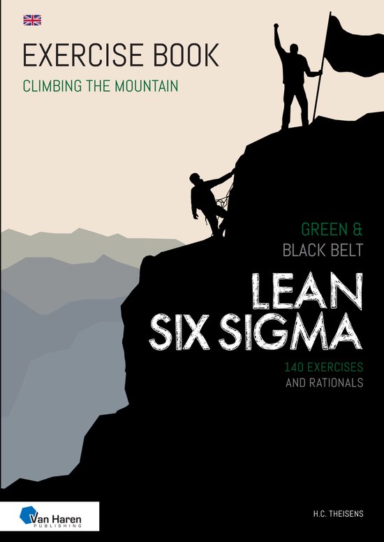 Climbing the Mountain - Lean Six Sigma Green & Black Belt