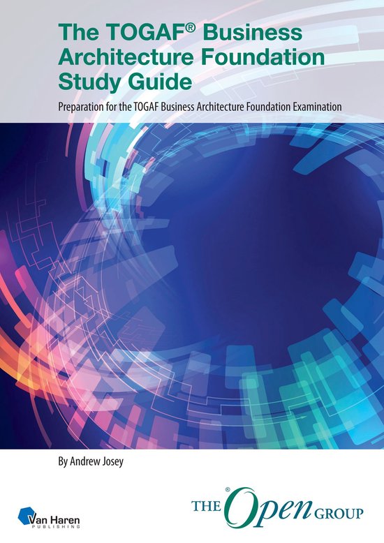 The TOGAF Business Architecture Foundation Study Guide