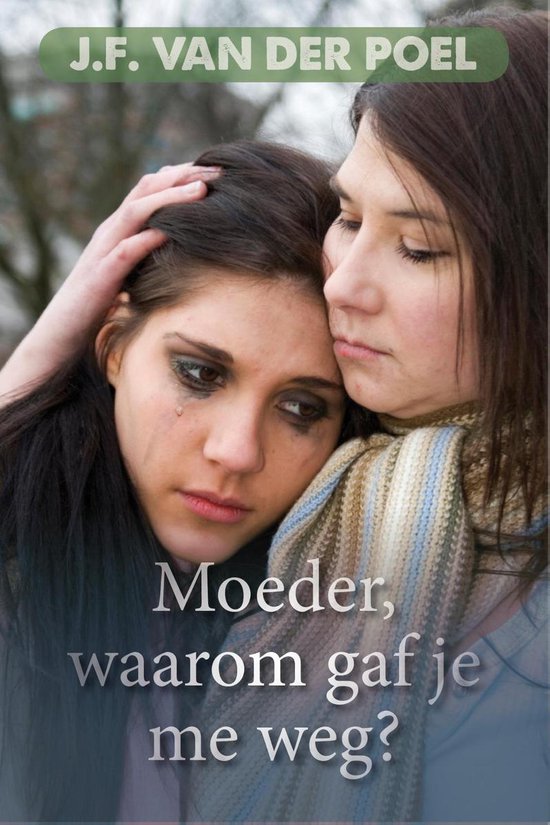 Moeder, waarom gaf je mij weg?