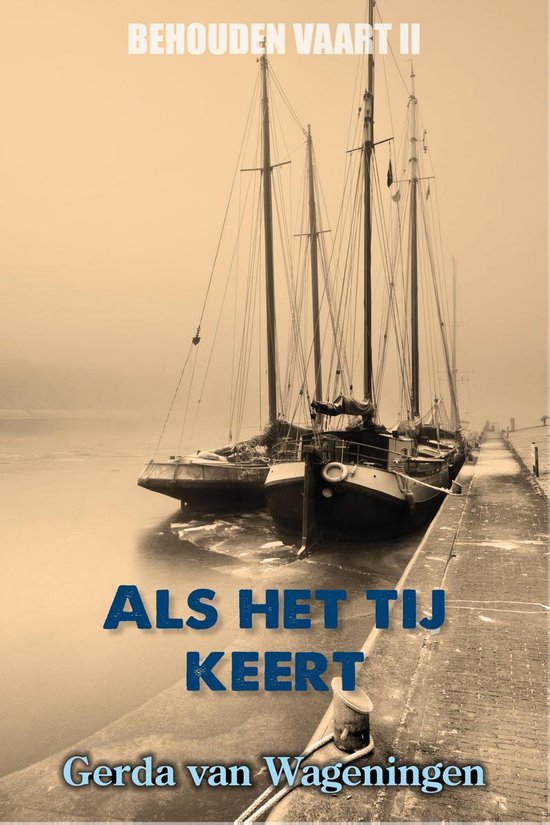 Behouden vaart 2 - Als het tij keert