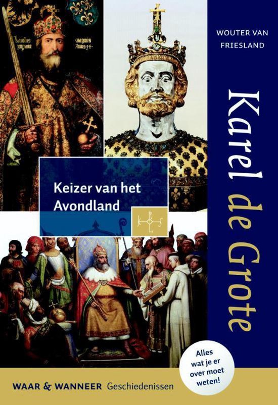 Wat & Wanneer 1 - Karel de Grote