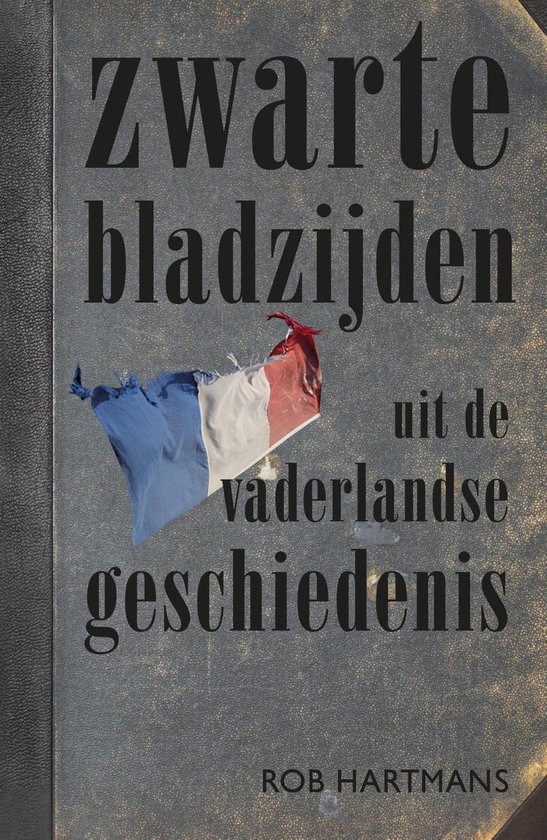 Zwarte bladzijden uit de vaderlandse geschiedenis