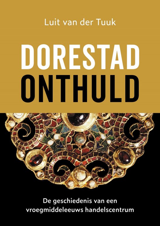 Dorestad onthuld