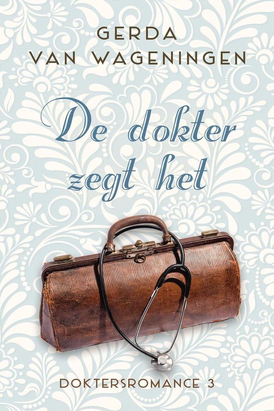 Doktersromance 3 - De dokter zegt het