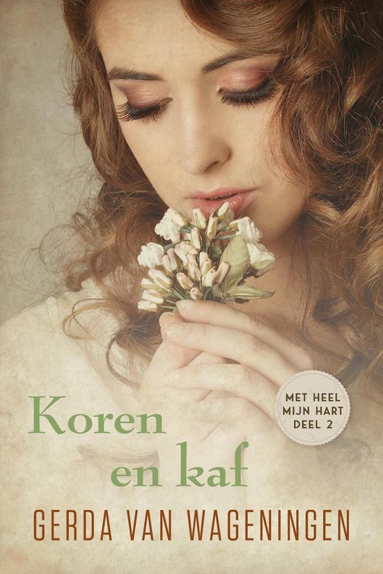 Met heel mijn hart 2 - Koren en kaf