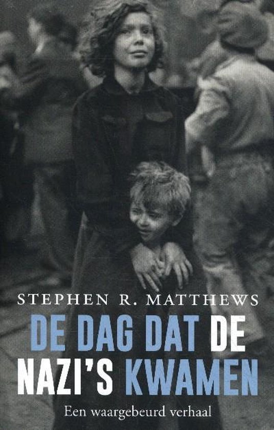 De dag dat de nazi's kwamen