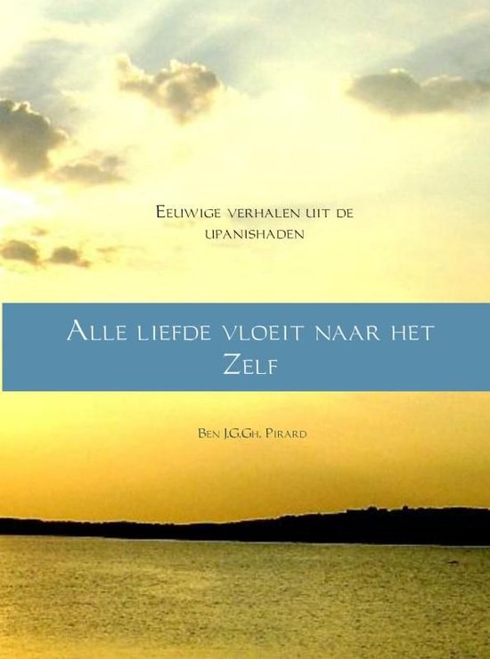 Alle liefde vloeit naar het Zelf