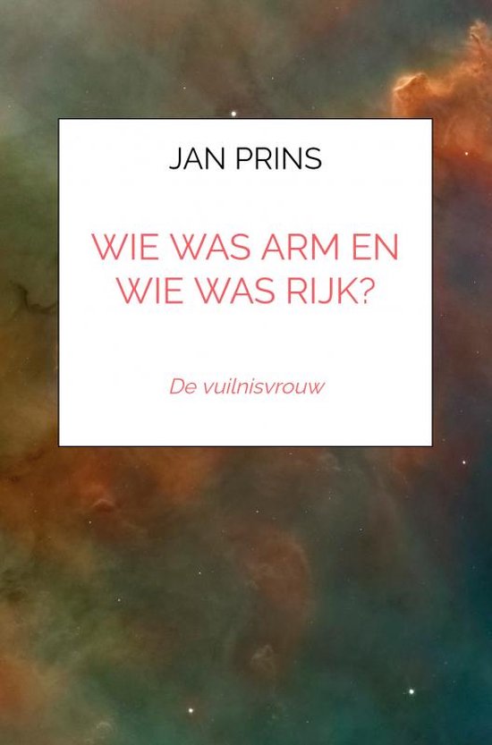 Wie was Arm en wie was Rijk?