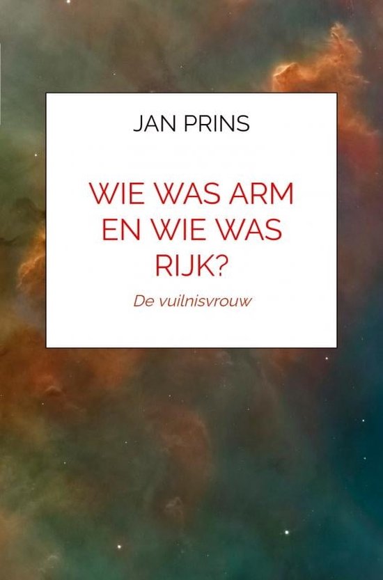 Wie was arm en wie was rijk?