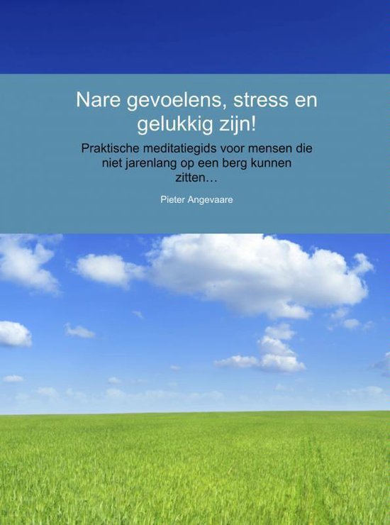 Nare gevoelens, stress en gelukkig zijn!