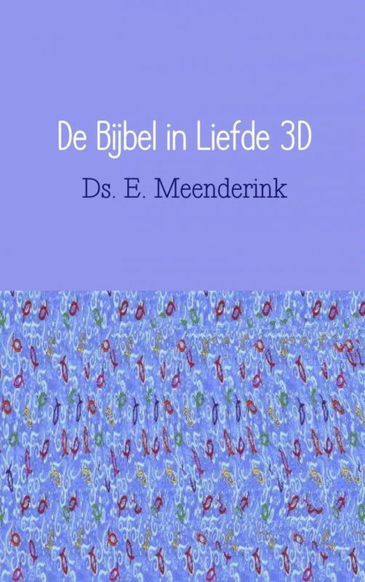 De bijbel in liefde 3D