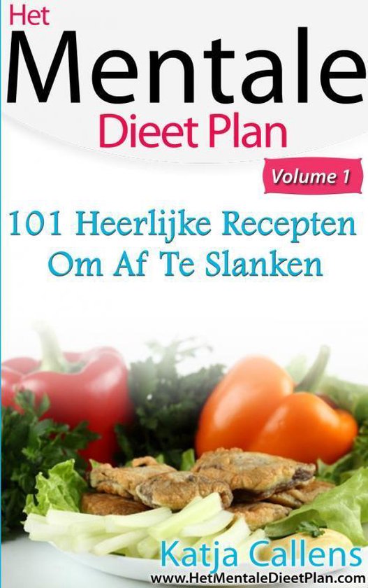 101 Heerlijke dieetrecepten voor een platte buik Deel 1