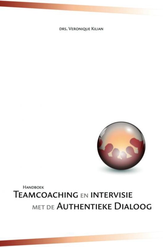 Handboek Teamcoaching en Intervisie met de Authentieke Dialoog