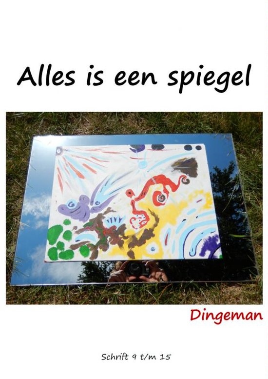 Alles is een spiegel