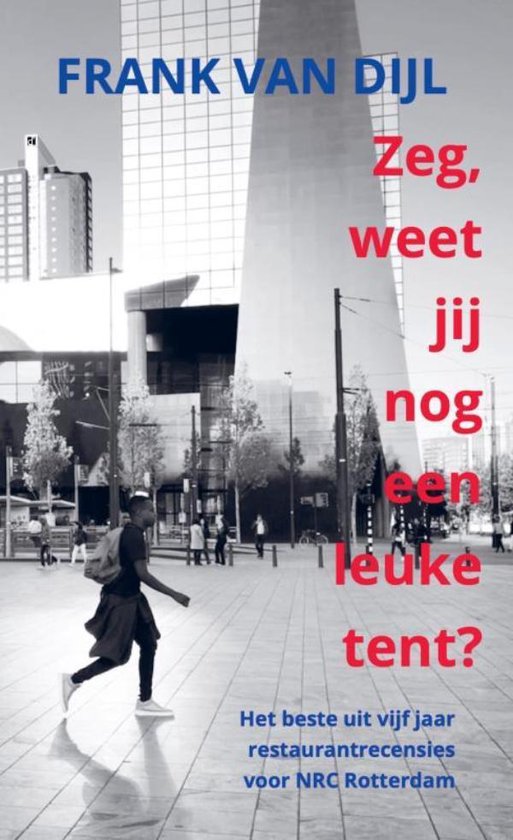 Zeg, weet jij nog een leuke tent?