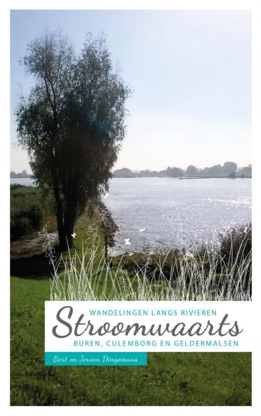 Stroomwaarts: wandelen langs rivieren