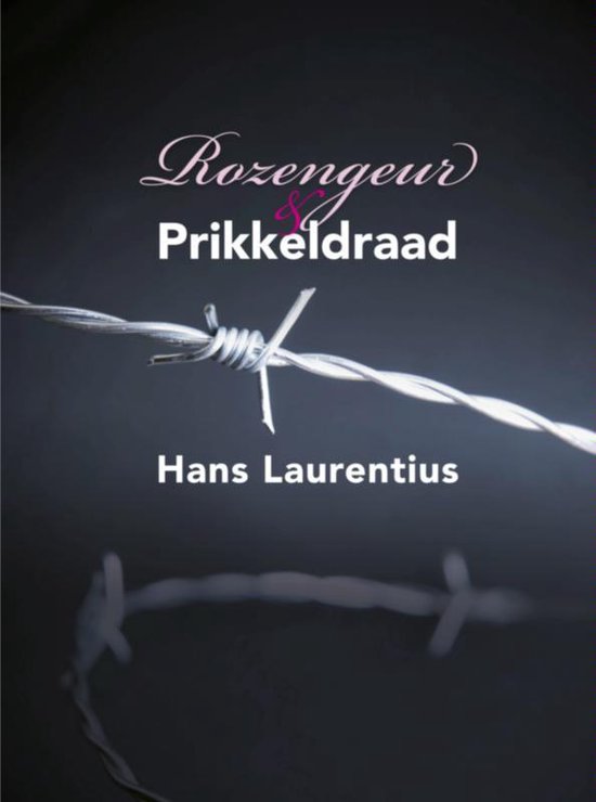 Rozengeur & Prikkeldraad