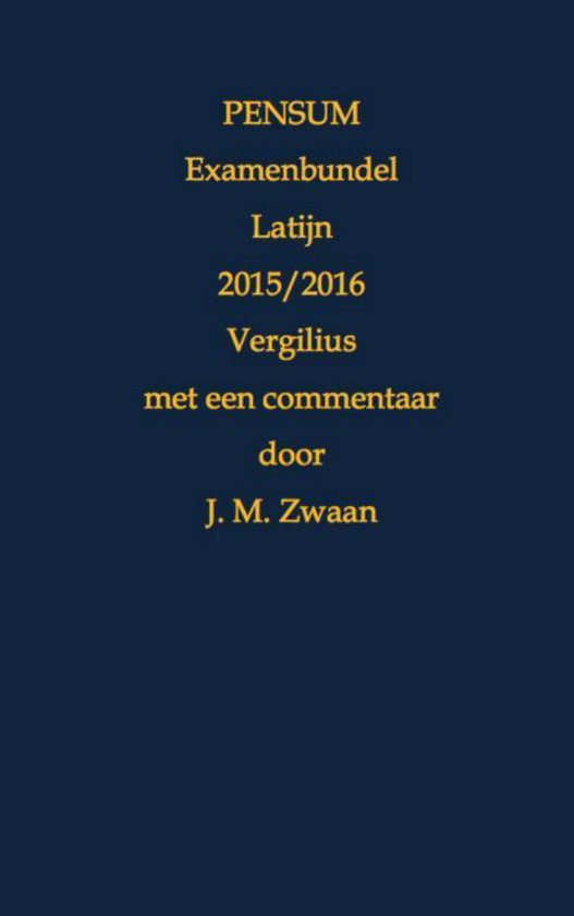 Pensum examenbundel Latijn 2015/2016 Vergilius