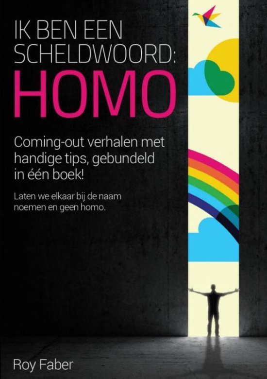 Ik ben een scheldwoord homo