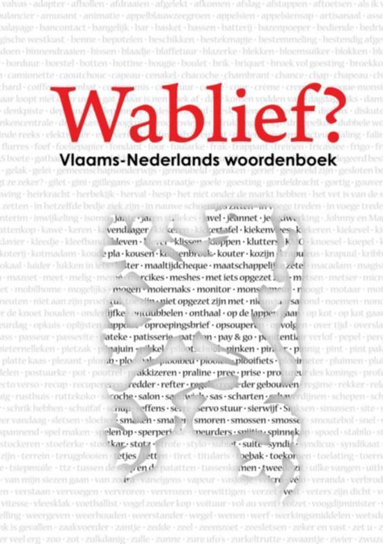 Wablief?