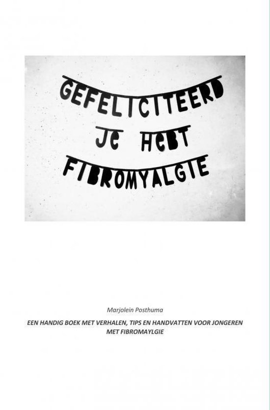 Gefeliciteerd! Je hebt fibromyalgie