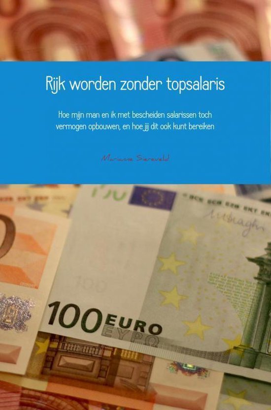 Rijk worden zonder topsalaris