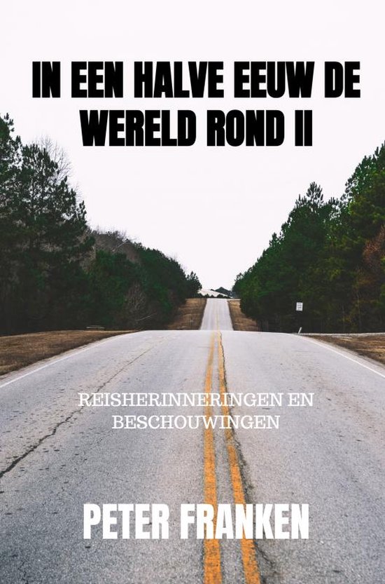 In een halve eeuw de wereld rond II