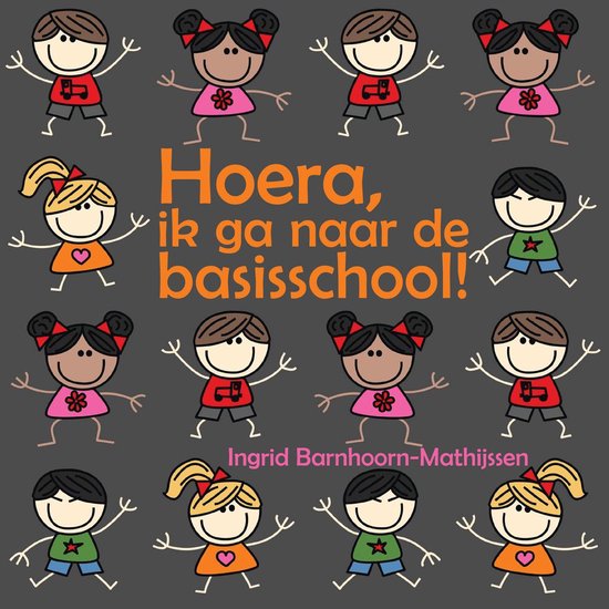 Hoera, ik ga naar de basisschool!